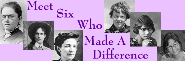 Betty Zak presents SIX WHO MADE A DIFFERENCE