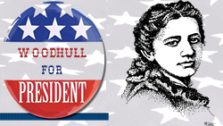 Victoria Woodhull For President